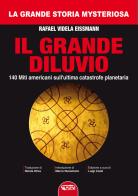 Il grande diluvio. 140 miti americani sull'ultima catastrofe planetaria di Rafael Videla Eissmann edito da Profondo Rosso