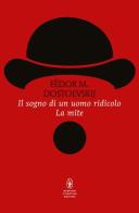 Il sogno di un uomo ridicolo - La mite