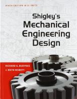 Shigley's mechanical engineering design di Richard G. Budynas, J. Keith Nisbett edito da McGraw-Hill Education