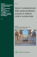 Verso il completamento dello spazio giudiziario europeo in materia civile e commerciale. Atti della XXXIII Tavola Rotonda di diritto dell'Unione europea Genova, 15 d di Paola Ivaldi, Francesco Munari, Ilaria Queirolo edito da CEDAM