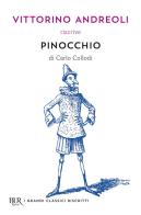 Vittorino Andreoli riscrive «Pinocchio» di Carlo Collodi di Vittorino Andreoli edito da Rizzoli