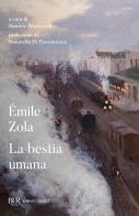 La bestia umana di Émile Zola edito da Rizzoli