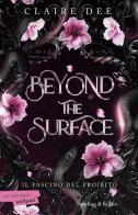 Beyond the surface. Il fascino del proibito di Claire Dee edito da Sperling & Kupfer