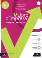 Valore impresa. Con Piano dei conti. Per gli Ist. tecnici. Con e-book. Con espansione online vol. 3 di Pietro Ghigini, Clara Robecchi, Laura Cremaschi edito da Scuola & Azienda