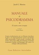 Manuale di psicodramma vol.1 di Jacob Levi Moreno edito da Astrolabio Ubaldini
