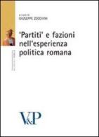 «Partiti» e fazioni nell'esperienza politica romana edito da Vita e Pensiero