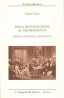 Dalla Restaurazione al Risorgimento. Diritto, diplomazia, personaggi di Enrico Genta edito da Giappichelli