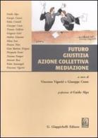 Futuro, giustizia, azione collettiva, mediazione edito da Giappichelli