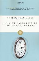 Le vite impossibili di Greta Wells di Andrew Sean Greer edito da Bompiani