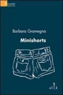 Minishorts di Barbara Gramegna edito da Gruppo Albatros Il Filo