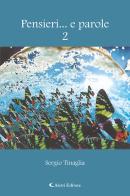 Pensieri... e parole vol.2 di Sergio Tinaglia edito da Aletti