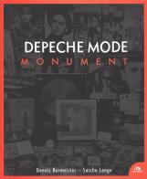 Depeche Mode. Monument. Ediz. illustrata di Dennis Burmeister, Sasha Lange edito da Arcana