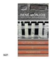 René Monjoie. Incontri fortuiti-Recontres fortuites. Ediz. illustrata edito da SAGEP