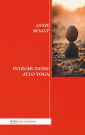 Introduzione allo yoga di Annie Besant edito da Edizioni Clandestine