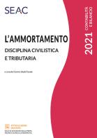 L' ammortamento. Disciplina civilistica e tributaria edito da Seac