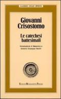 Giovanni Crisostomo. Le catechesi battesimali edito da EMP