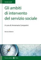 Gli ambiti di intervento del servizio sociale. Nuova ediz. edito da Carocci