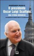 Credete nei valori. Testamento ai giovani e discorsi sull'Italia di Oscar L. Scalfaro edito da Interlinea