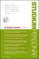 Studium personae. Rivista culturale dell'Istituto superiore di scienze religiose Mons. A. Pecci di Matera (2012) vol.1 edito da Cantagalli