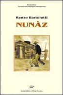 Nunàz di Renzo Bartolotti edito da Il Ponte Vecchio