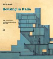 Housing in Italia. Dalle case popolari all'edilizia sociale privata 1903-2015 di Sergio Stenti edito da CLEAN