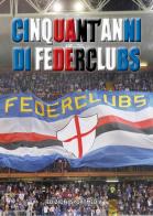 50 anni di Federclubs edito da Sportmedia
