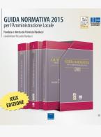 Guida normativa per l'amministrazione locale 2015 di Fiorenzo Narducci, Riccardo Narducci edito da Maggioli Editore