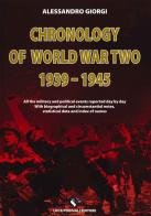 Chronology of World War II 1939-1945 di Alessandro Giorgi edito da Luca Poggiali Editore