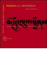 Nomadi dell'invisibile. L'autosacrificio rituale nel Chöd nel Bön tibetano di Martino Nicoletti edito da Exòrma
