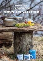 Experience nature and good food di Maria Gamper, Dominic Öttl edito da Autopubblicato