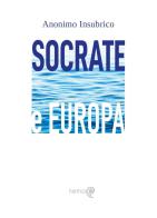 Socrate e Europa di Anonimo Insubrico edito da Youcanprint