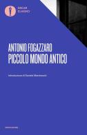 Piccolo mondo antico di Antonio Fogazzaro edito da Mondadori