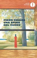 Una spina nel cuore di Piero Chiara edito da Mondadori