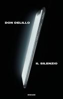 Il silenzio di Don DeLillo edito da Einaudi