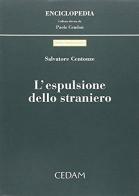 L' espulsione dello straniero di Salvatore Centonze edito da CEDAM