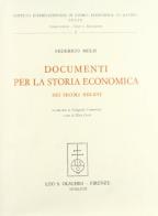 Documenti per la storia economica dei secoli XIII-XVI di Federigo Melis edito da Olschki