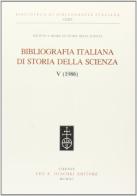 Bibliografia italiana di storia della scienza vol.5 edito da Olschki