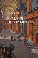 Documenti e realtà giuridica di Marco Q. Silvi edito da Aracne