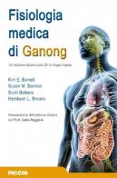 Fisiologia medica di Ganong di Kim E. Barrett, Barman Susan M., Scott Boitano edito da Piccin-Nuova Libraria