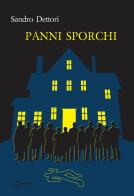 Panni sporchi. Ediz. integrale di Sandro Dettori edito da Le Mezzelane Casa Editrice