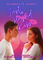 Just a (stupid) kiss di Asia Rebecca Casalboni edito da PubMe