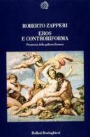Eros e controriforma. Preistoria della galleria Farnese di Roberto Zapperi edito da Bollati Boringhieri