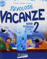 Favolose vacanze. Per la Scuola elementare vol.2 edito da La Scuola SEI