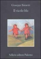 Il vicolo blu di Giuseppe Bonaviri edito da Sellerio Editore Palermo