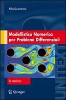 Modellistica numerica per problemi differenziali di Alfio Quarteroni edito da Springer Verlag