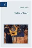 Flights of fancy di Rudolph Binion edito da Aracne