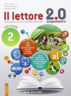 Il lettore 2.0. Antologia per la Scuola media vol.2 di Carlo Lucarelli, Sabiana Brugnolini, Leonardo Scelfo edito da Palumbo