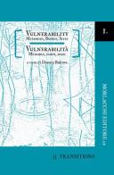 Vulnerability. Memories, bodies, sites-Vulnerabilità. Memorie, corpi, spazi. Ediz. bilingue edito da Morlacchi