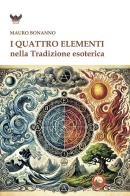 I quattro elementi nella tradizione esoterica di Mauro Bonanno edito da Tipheret