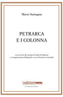 Petrarca e i Colonna di Marco Santagata edito da Ledizioni